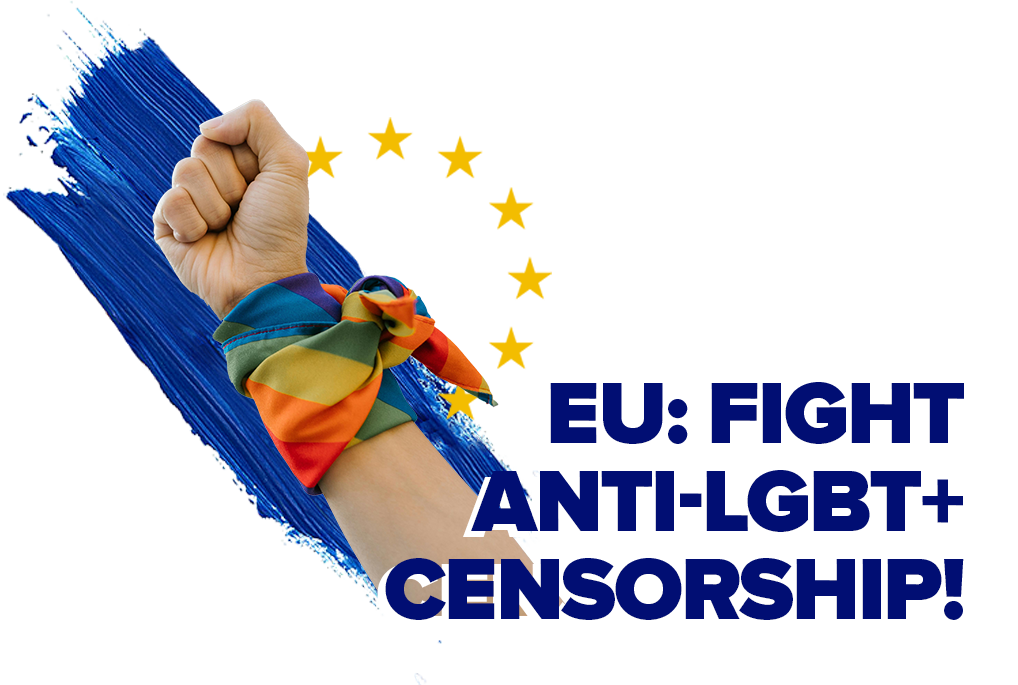 EU: Fight anti-LGBT+ censorship!